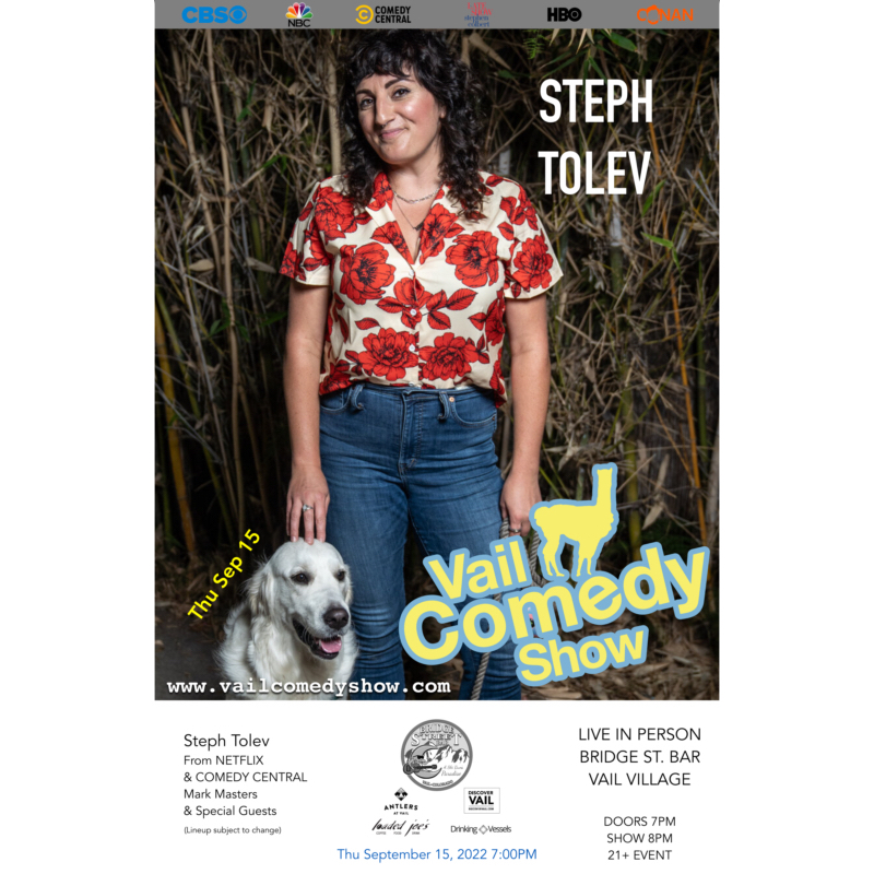 September 15, 2022 Vail Comedy Show In-Person with Steph Tolev and Mark